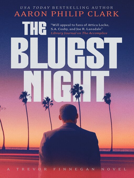 Title details for The Bluest Night by Aaron Philip Clark - Available